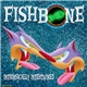 Fishbone - Intrinsically Intertwined